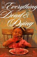 Everything Dead & Dying #3A - Jacob Phillips Regular
