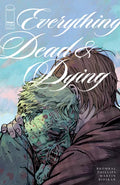 Everything Dead & Dying #1C - Joshua Hixson Incentive Variant (1:10)