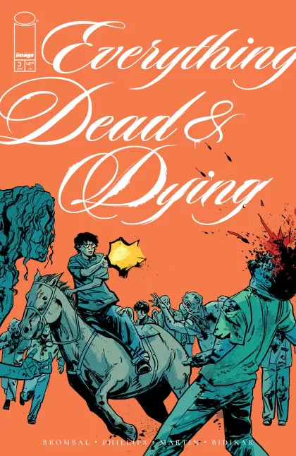 Everything Dead & Dying #3B - Jacob Phillips Gunshot Variant