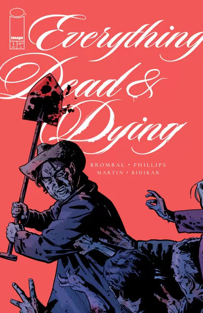 Everything Dead & Dying #1B - Jacob Phillips Shovel Variant