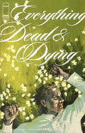 Everything Dead & Dying #2A - Jacob Phillips Regular